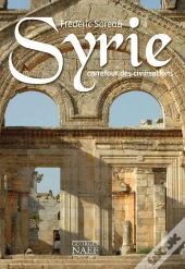 Syrie ; Carrefour Des Civilisations