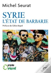 Syrie, L'Etat De Barbarie