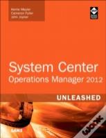 System Center 2012 Operations Manager Unleashed