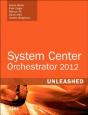 System Center 2012 Orchestrator Unleashed - Preview