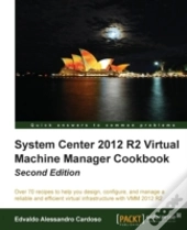 System Center 2012 R2 Virtual Machine Manager Cookbook (Update)