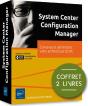 System Center Configuration Manager ; Coffret De 2 Livres : Concevez Et Administrez Votre Architecture Sccm - Preview