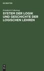 System Der Logik Und Geschichte Der Logischen Lehren - Preview