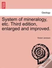 Capa do artigo System Of Mineralogy, Etc. Third Edition, Enlarged And Improved.