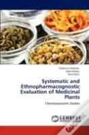 Systematic And Ethnopharmacognostic Evaluation Of Medicinal Plants