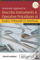 Systematic Approach To Describe Instruments & Operative Procedures In Surgery, Orthopedics & Anesthesia