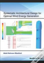 Systematic Architectural Design For Optimal Wind Energy Generation