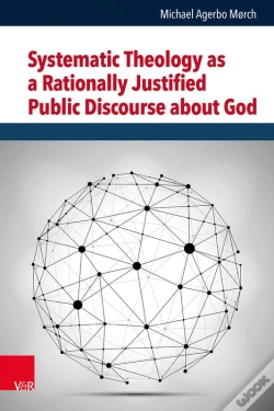 Capa do artigo Systematic Theology As A Rationally Justified Public Discourse About God