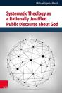 Systematic Theology As A Rationally Justified Public Discourse About God - Preview