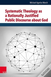 Capa do artigo Systematic Theology As A Rationally Justified Public Discourse About God