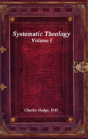 Systematic Theology Volume I - Preview