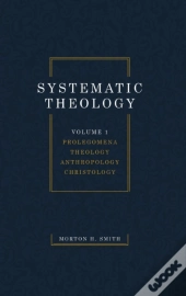 Systematic Theology, Volume One
