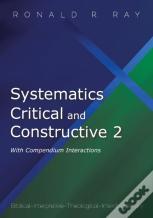 Systematics Critical And Constructive 2