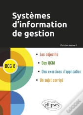 Système D'Information De Gestion ; Dcg 8 (Édition 2018)