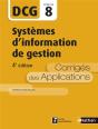 Système D'Information De Gestion ; Épreuve 8 Dcg ; Corrigé Des Applications (Édition 2016) - Preview