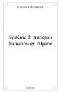 Systeme & Pratiques Bancaires En Algerie - Preview