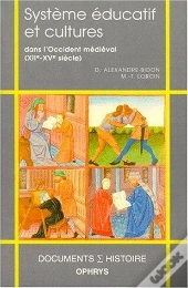 Systeme Educatif Et Cultures Dans L'Occident Medieval (Xii-Xv)