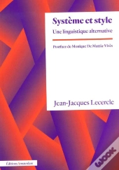 Système Et Style : Une Linguistique Alternative