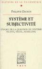 Système Et Subjectivité ; L'Enjeu De La Question Du Système Fichte, Hegel, Schelling - Preview