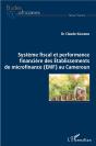 Système Fiscal Et Performance Financière Des Établissements De Microfinance (Emf) Au Cameroun - Preview