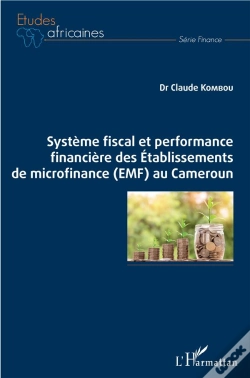 Capa do artigo Système Fiscal Et Performance Financière Des Établissements De Microfinance (Emf) Au Cameroun
