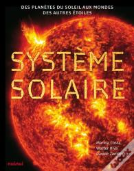 Système Solaire : Des Planètes Du Soleil Aux Mondes Des Autres Étoiles