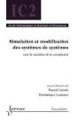 Systèmes Complexes Et Systèmes De Simulation Et Maîtrise ; Traité Ic2 Série Informatique - Preview