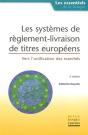 Systèmes De Règlement-Livraison De Titres Européens : Vers L'Unification Des Marchés - Preview