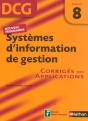 Systèmes D'Information De Gestion ; Épreuve 8 ; Dcg ; Corrigés Des Applications (Édition 2007) - Preview