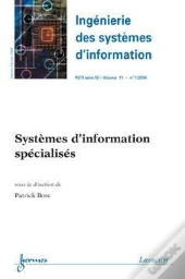 Systemes D'Information Specialises Ingenierie Des Systemes D'Information Rsti Serie Isi Vol 11 N  1