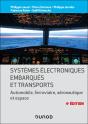 Systèmes Électroniques Embarqués Et Transports : Automobile, Ferroviaire, Aéronautique Et Espace (4e Édition) - Preview