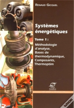 Capa do artigo Systèmes Énergétiques T.1 ; Méthologie D'Analyse, Bases De Thermodynamique, Composants, Thermoptim