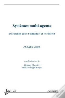 Capa do artigo Systemes Multiagents Articulation Ententre L'Individuel Et Le Collectif Actes De Jfsma'2006