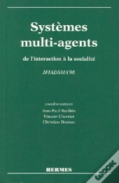 Systemes Multiagents De L'Interaction A La Socialite Actes De Jfiadsma'98
