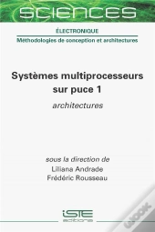 Systèmes Multiprocesseurs Sur Puce 1 : Architectures
