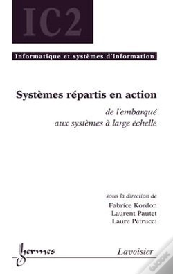 Capa do artigo Systemes Repartis En Action De L'Embarque Au Systeme A Large Echelle Traite Ic2 Serie Informatique E