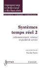 Systemes Temps Reel T.2 Ordonnancement Reseaux Et Qualite De Service Traite Ic2 Serie Informatique Et - Preview