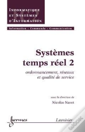 Capa do artigo Systemes Temps Reel T.2 Ordonnancement Reseaux Et Qualite De Service Traite Ic2 Serie Informatique Et