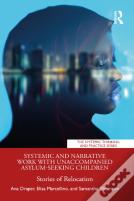 Systemic And Narrative Work With Unaccompanied Asylum-Seeking Children
