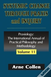 Systemic Change Through Praxis And Inquiry