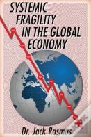 Systemic Fragility In The Global Economy