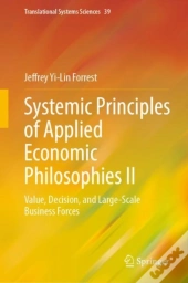 Systemic Principles Of Applied Economic Philosophies Ii