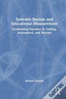 Systemic Racism And Educational Measurement