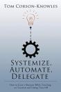 Systemize, Automate, Delegate - Preview