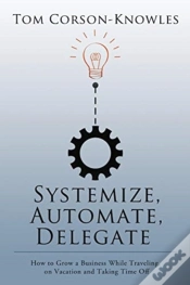 Capa do artigo Systemize, Automate, Delegate