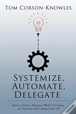Capa do artigo Systemize, Automate, Delegate