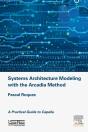 Systems Architecture Modeling With The Arcadia Method - Preview