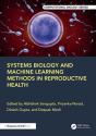 Systems Biology And Machine Learning Methods In Reproductive Health - Preview