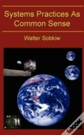 Systems Practices As Common Sense