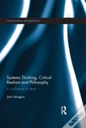 Systems Thinking, Critical Realism And Philosophy